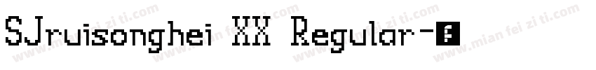 SJruisonghei XX Regular字体转换